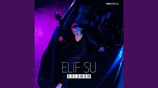Kalamam - Elif Su