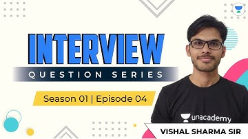 Interview Question Series | PSU, & M.Tech Interview Questions | S:01, E:04 | Vishal Sharma Sir