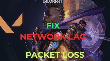 How To Fix Network Lag And Packet Loss In Valorant (FIXED) | 2023