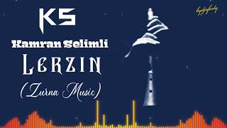 Kamran Selimli - Lerzin Remix