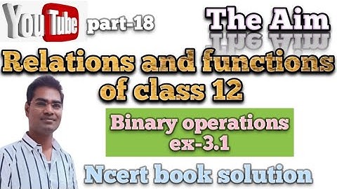 #Kc_sinha_solution #binary_operations #class12 #AbhayAnand #TheAim #Ncert_Book_solution
