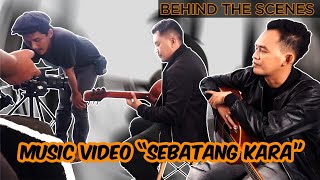 Download Lagu Behind The Scene Video Klip ANDEZ - SEBATANG KARA MP3