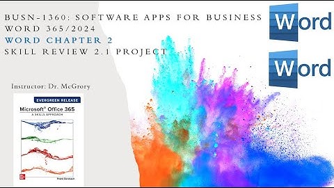 Word 2 Skills Review 2.1 Project in BUSN-1360