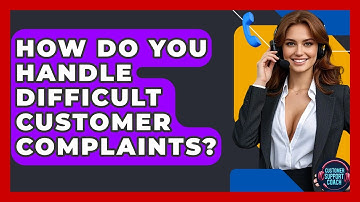 How Do You Handle Difficult Customer Complaints? - Customer Support Coach