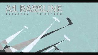 Video thumbnail of "A1 Bassline - Buoyancy"