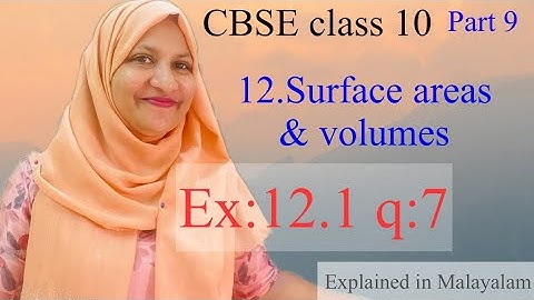 Chapter 12 Surface areas and volumes Ex:12.1 q:7 CBSE maths class 10 in Malayalam