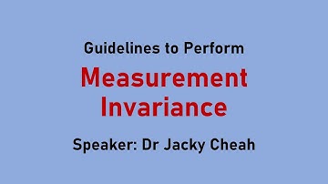 Guidelines to Perform Measurement Invariance | Dr Jacky Cheah | 14Aug2020