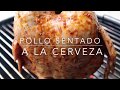 POLLO SENTADO A LA CERVEZA  #beercanchicken #polloasado