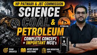 HP Patwari & JBT Science | Coal and Petroleum Complete Chapter + Important MCQs | BY SAURABH SIR