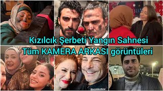 Kızılcık Şerbeti Yangın Sahnesi Tüm Kamera Arkası Görüntüleri 🔥 Resimi