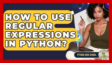 How To Use Regular Expressions In Python? - Python Code School