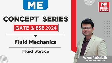 GATE & ESE 2024 Concept Series | Fluid Mechanics - Fluid Statics | By Varun Pathak Sir | MADE EASY