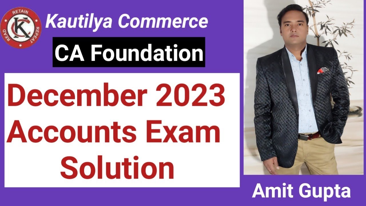 CA Foundation December 2023 Accounts Exam solution | Answer Key - YouTube