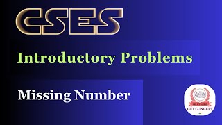 CSES | INTRODUCTORY PROBLEMS | MISSING NUMBER | GET CONCEPT