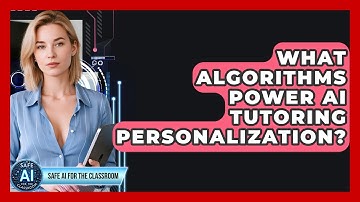 What Algorithms Power AI Tutoring Personalization? - Safe AI for The Classroom