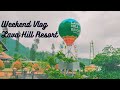 LAVA HILL RESORT I weekend vlog