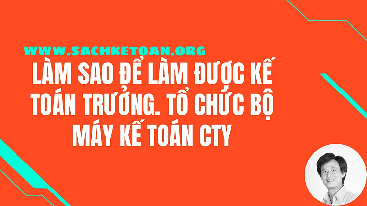 Giấy tờ khi kinh nghiệm khi làm kế toán trưởng năm 2024