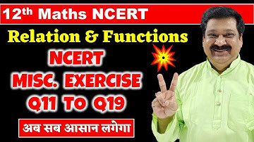 #13 Class 12 Maths NCERT Chapter 1 Relations & Functions Miscellaneous Exercise Q11 to Q19 Solved