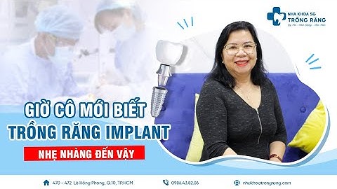 Cô Bông - Việt Kiều Mỹ trồng răng implant toàn hàm tại Nha Khoa Sài Gòn