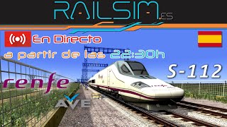 🔴 DIRECTO -  TS2022 | Train Simulator 2022 🎮 GAMEPLAY - LAV IBERIA - RENFE S-112 - Hablemos un rato.