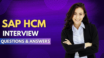 SAP HCM Interview Questions and Answers | SAP HCM (Human Capital Management) Interview Questions