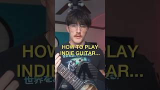 How to play indie guitar… #indiemusic #musician #indiemusician #guitarist #guitar #beginnerguitar