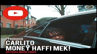 Producer Carlito - Money Haffi Mek (Official Music Video)