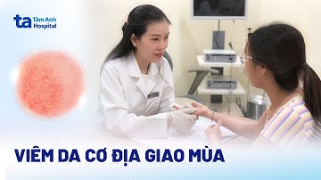 Bùng phát viêm da cơ địa khi giao mùa nguyên nhân do đâu? Dấu hiệu và cách điều trị | BVĐK Tâm Anh