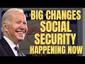 URGENT! HUGE Changes Are Happening For Social Security, SSI, SSDI Beneficiaries