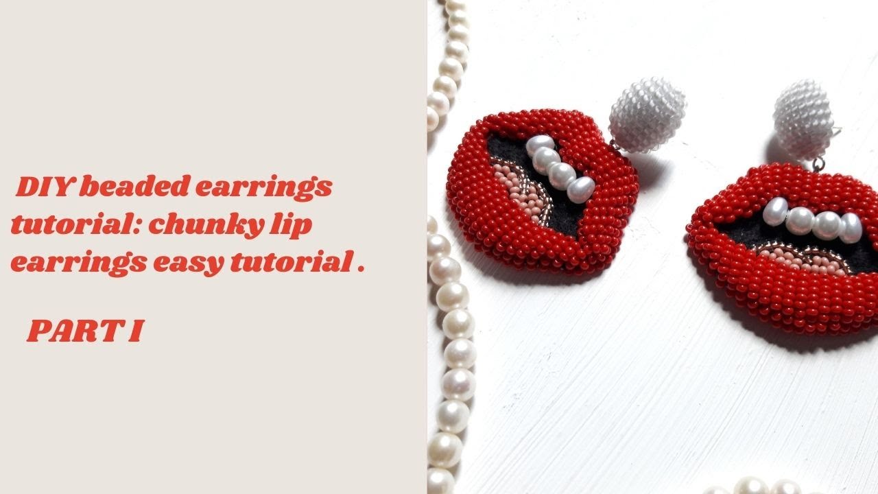 DIY beaded earrings tutorial chunky lip earrings easy tutorial  PART I