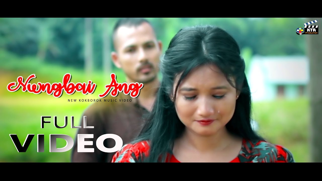 Nwngbai Ang  Full Video  New Kokborok Music Video  2018  FullHD1080p