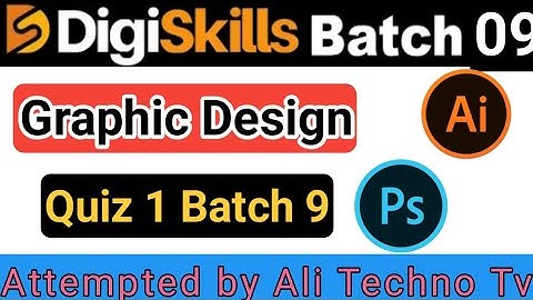 Digiskills graphic design quiz 1 batch 9 | Graphic Design quiz 1 batch 9 | graphic design quiz no 1