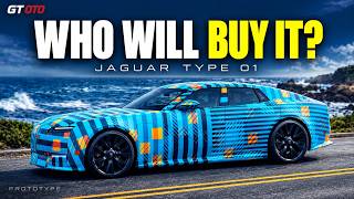 Jaguar Type 01: Coming in 2027—But Who Will Buy It