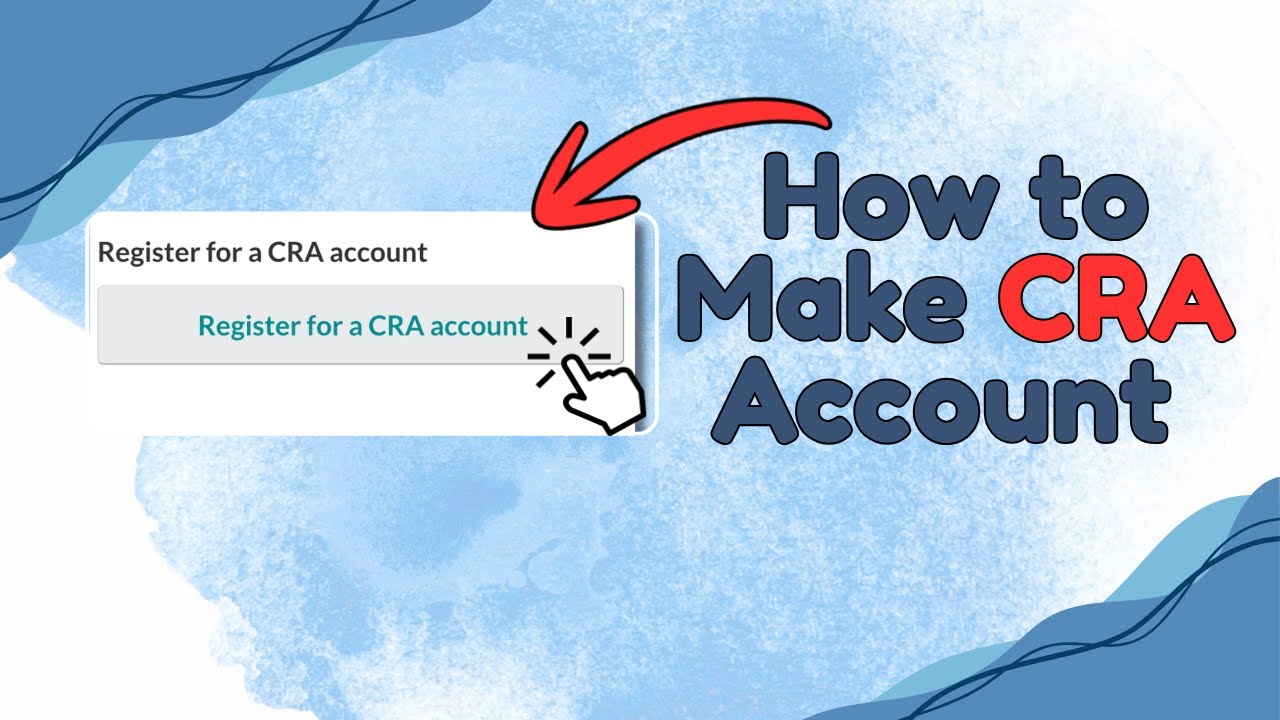 How to create a CRA Account | Family Tax Recovery Tutorials - YouTube