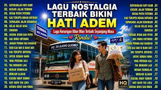 Rindu! Lagu Nostalgia Terbaik Bikin Hati Adem ｜ Lagu Kenangan 80an 90an Terbaik Sepanjang Masa