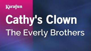 Cathy's Clown - The Everly Brothers | Karaoke Version | KaraFun chords