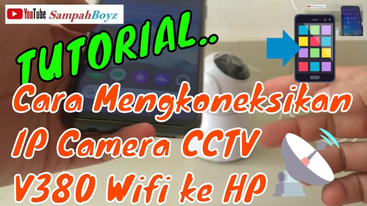 CARA MENGKONEKSIKAN IP CAMERA CCTV V380 WIFI KE HP Cara Memakai