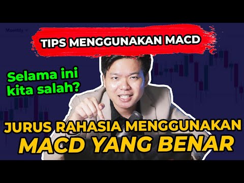 TIPS DAN RAHASIA MENGGUNAKAN INDIKATOR MACD DENGAN BENAR!!