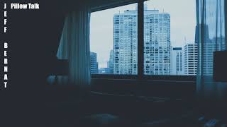 Watch Jeff Bernat Pillow Talk video