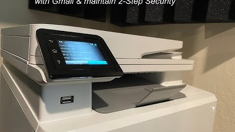 Set up Scan to Email HP Printer with 2 Step Verification on Gmail and Google