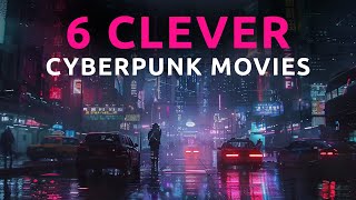 6 CLEVER CYBERPUNK MOVIES (hidden treasures that you might not have heard of)