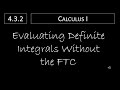 Calculus I - 4.3.2 Evaluating Definite Integrals Without the FTC