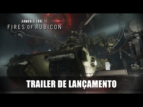 ARMORED CORE VI FIRES OF RUBICON — Trailer de Lançamento