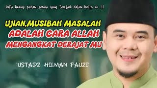 Download Lagu CARA ALLAH MENGANGKAT DERAJAT HAMBA NYA || USTADZ HILMAN FAUZI MP3