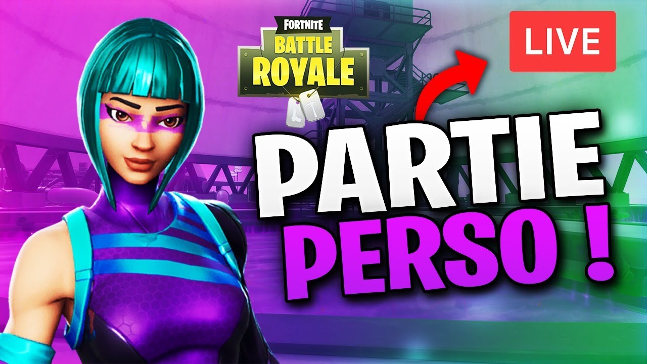 live-pp-partie-perso-fortnite-fight-avec-les-abonnes-raid-road-to