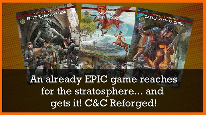 Castles & Crusades Reforged | An Overview