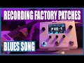 Hotone Ampero 2 Stomp  - Blues Song Recorded With Factory Patches
