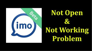 How To Fix IMO Beta App Not Open - Not Working Problem Android & Ios screenshot 5