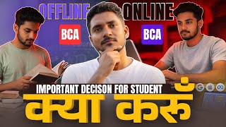 Online BCA Ya Offline BCA? 12th Ke Baad Kaunsa Choose Kare? What To Do Online BCA or Offline BCA ?
