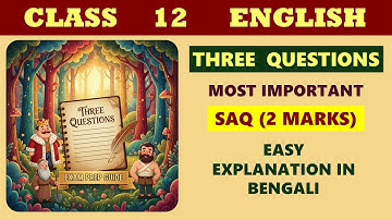 Three Questions || Short Questions & Answers (2 Marks) || Class 12  English (4th Semester)